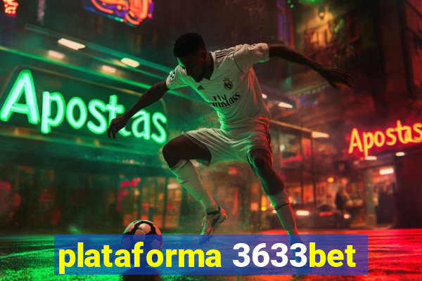 plataforma 3633bet